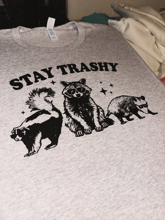 Stay Trashy