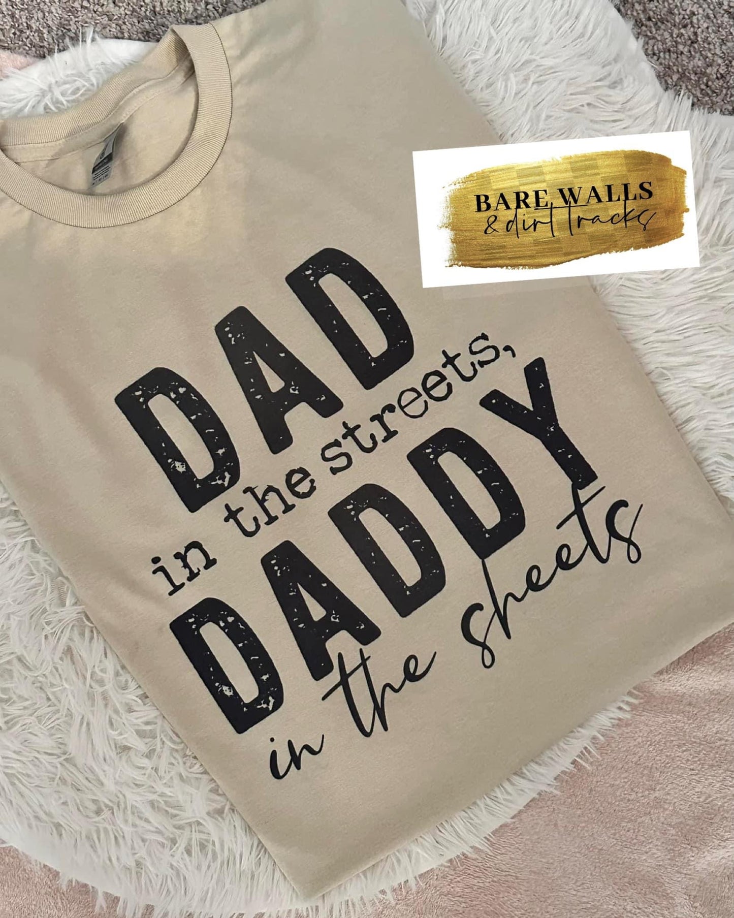 Dad/Daddy streets/sheets T-shirt