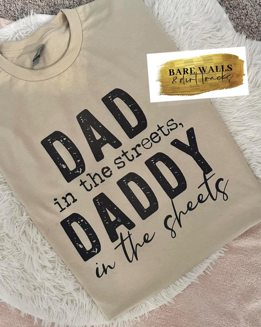 Dad/Daddy streets/sheets T-shirt