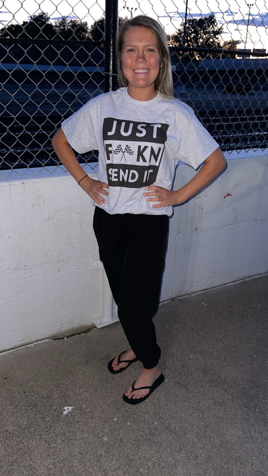 JUST F🏁KN SEND IT