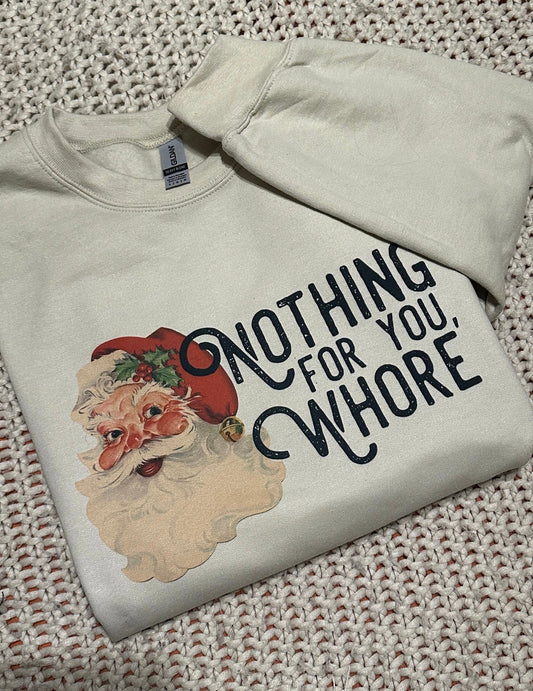 Snarky nothing for you sweatshirt